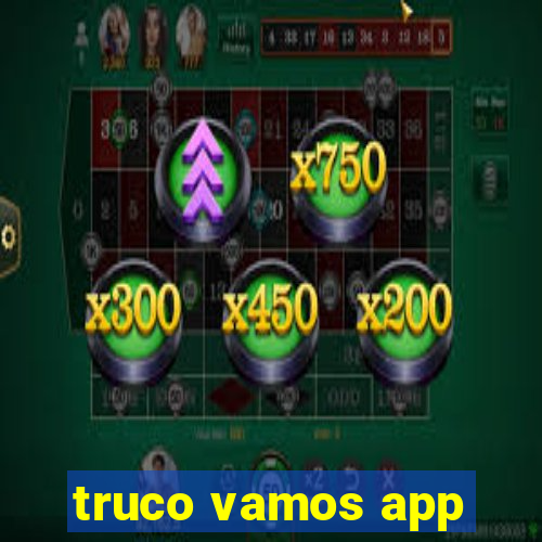 truco vamos app